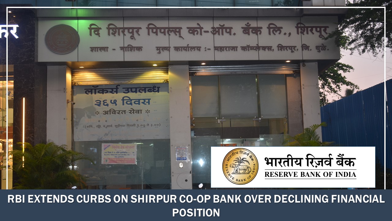 RBI Extends Curbs on Shirpur Coop Bank Over Declining Financial Position