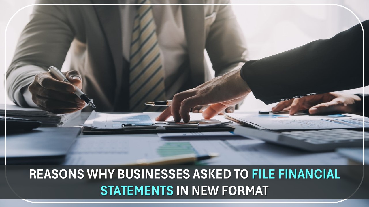 Businesses might be asked to follow new Financial Statements Format from 2027