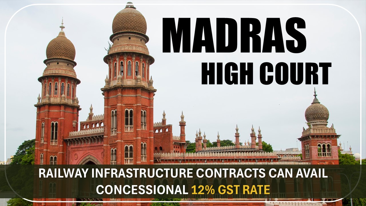 Railway Infrastructure Contracts Can Avail Concessional 12% GST Rate