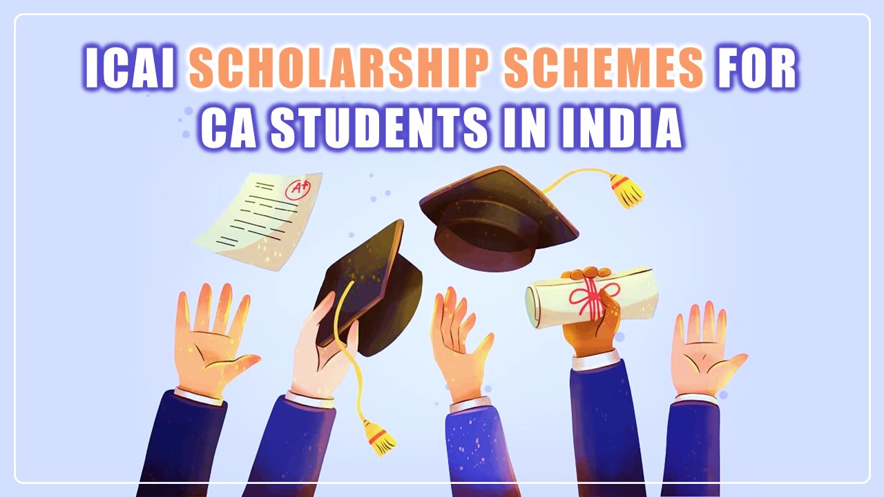 ICAI Scholarship Schemes for CA Students in India