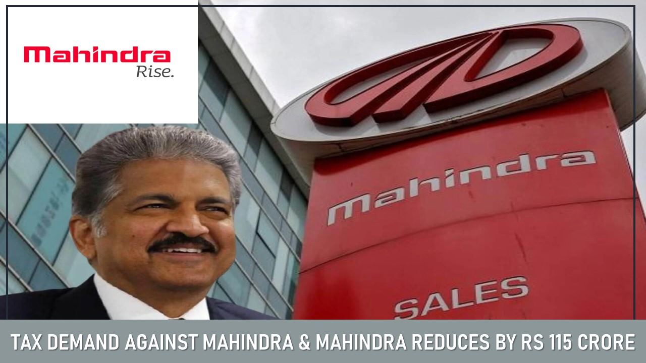 Tax Demand Against Mahindra & Mahindra Reduces to Rs 31.35 crore