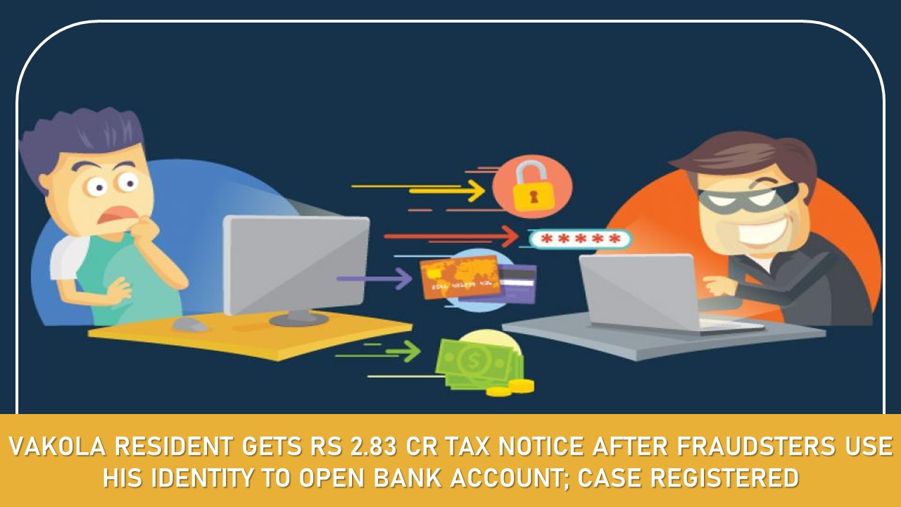 Vakola Resident Gets Rs 2.83 Cr Tax Notice After Fraudsters Use His Identity to Open Bank Account; Case Registered