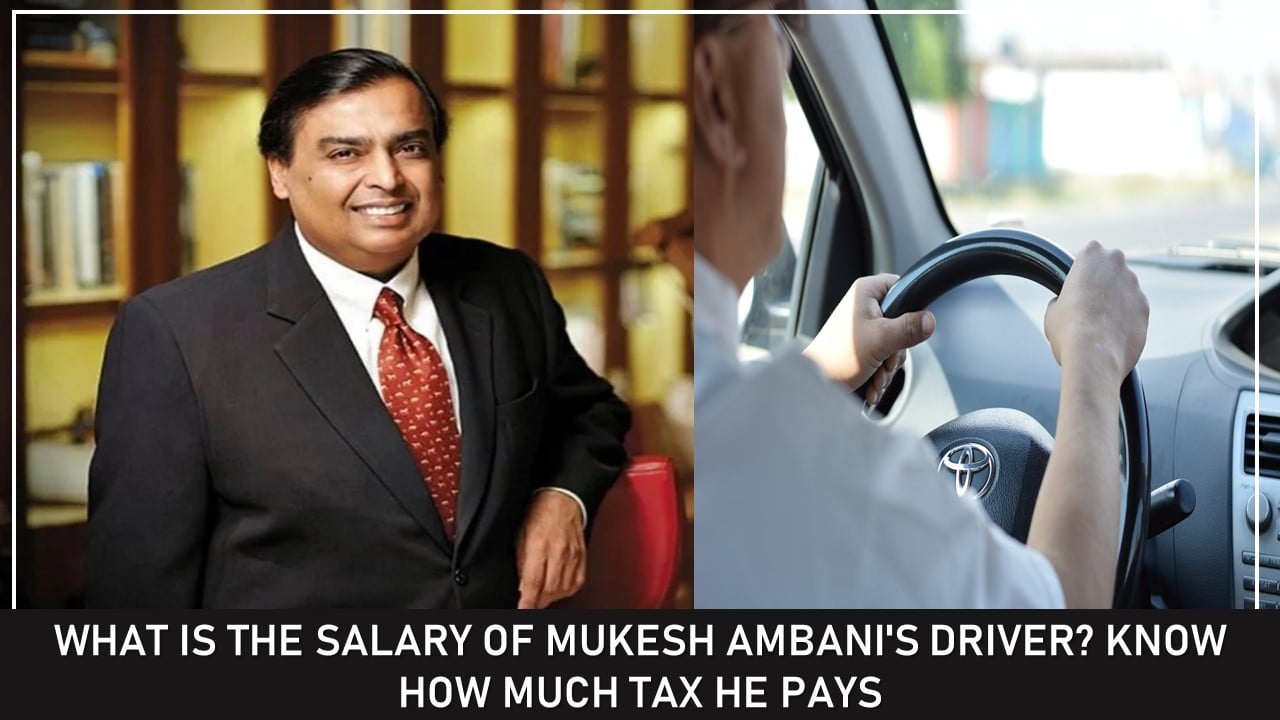 Tax paid by Mukesh Ambani's Driver might be more than your salary? Do you know how much he earns