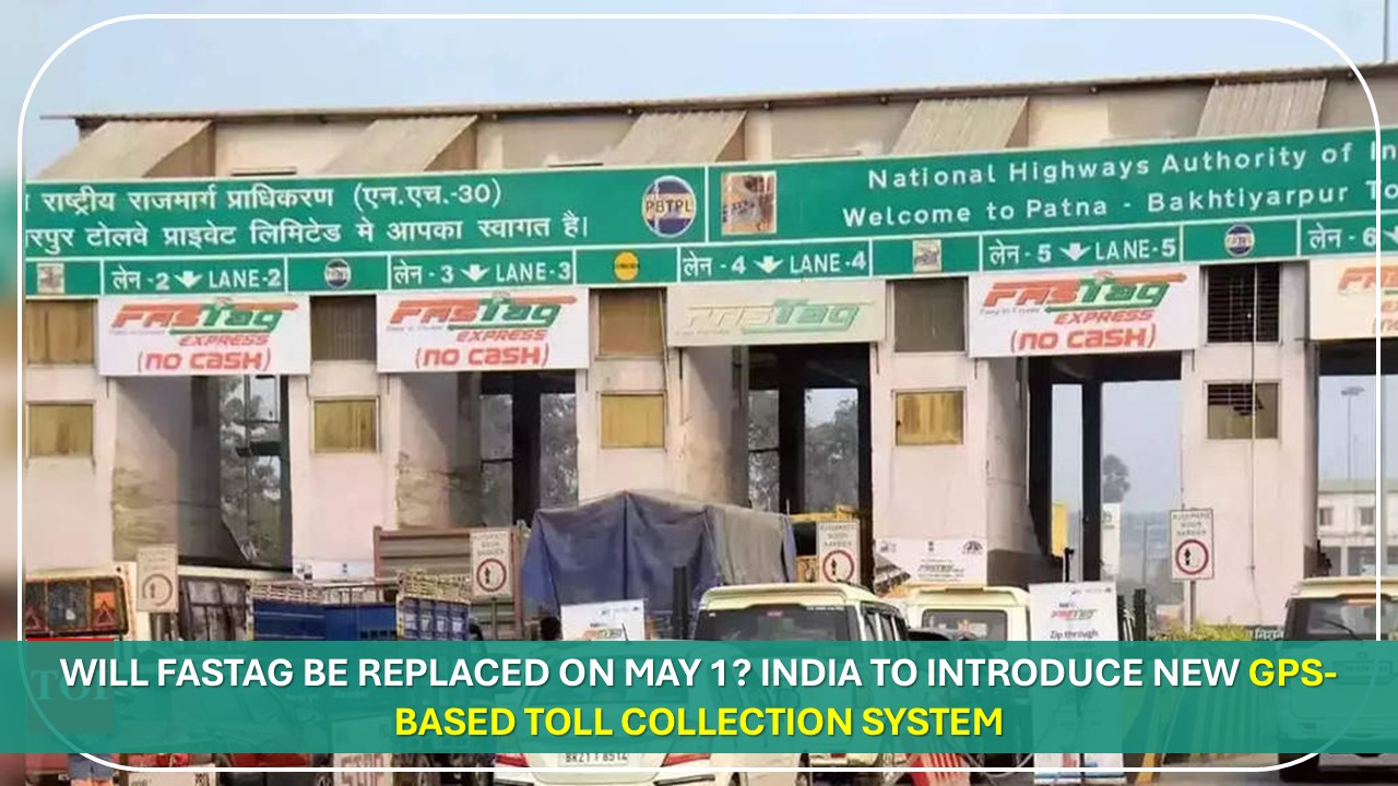 GNSS to replace FASTag soon? Know about GPS-Based Toll Collection System