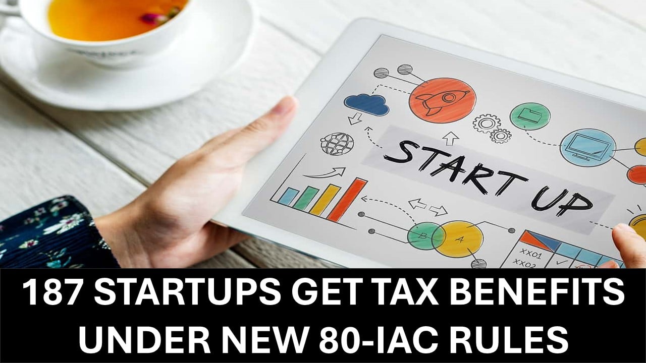 187 Startups Approved for Tax Relief Under Revised Section 80-IAC