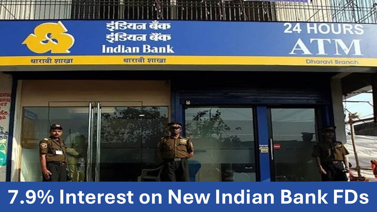 Indian Bank Introduces New FDs with Interest Up to 7.9%