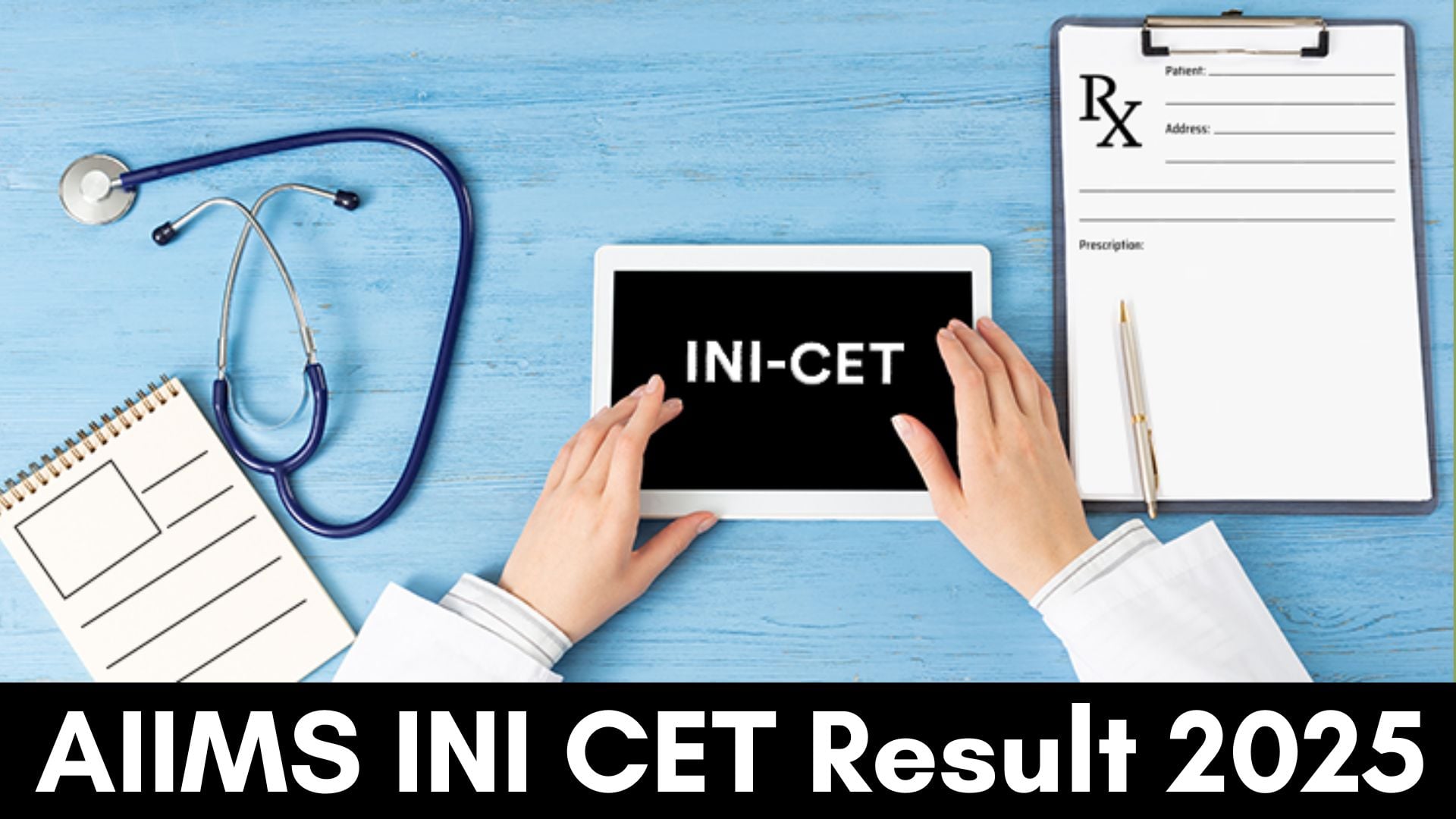 AIIMS INI CET Result 2025: AIIMS INI CET Result to be Out Soon at aiimsexams.ac.in