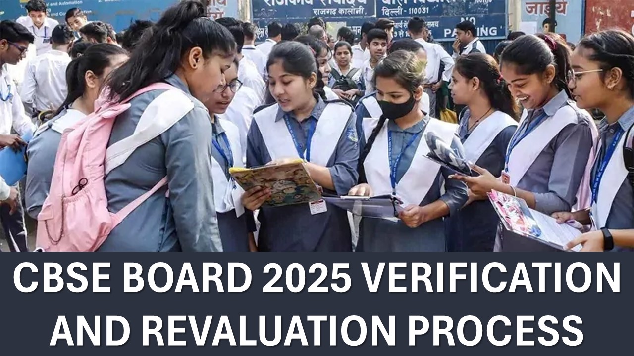 CBSE Board Result 2025 OUT: Know How to Apply Online for Verification of Marks and Revaluation Process