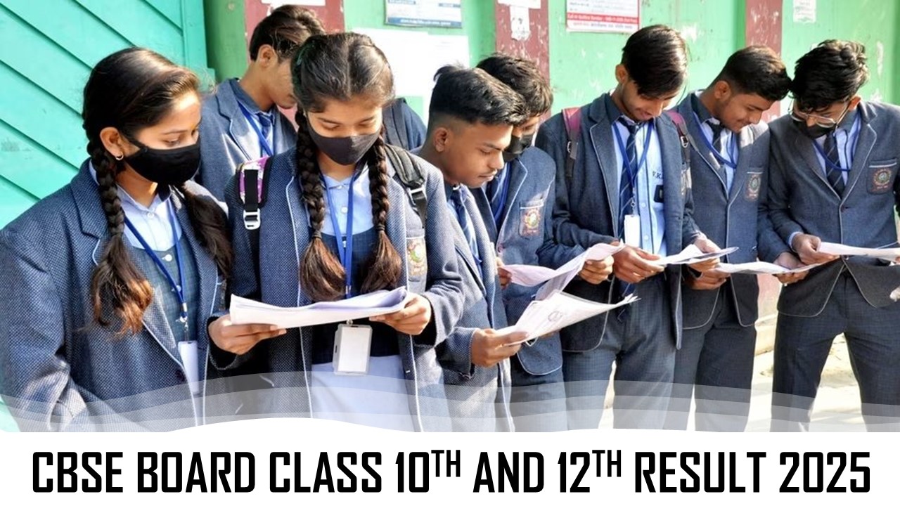 CBSE Board Result 2025: Marksheets for Class 10th and 12th to be OUT Soon, Download at cbse.nic.in