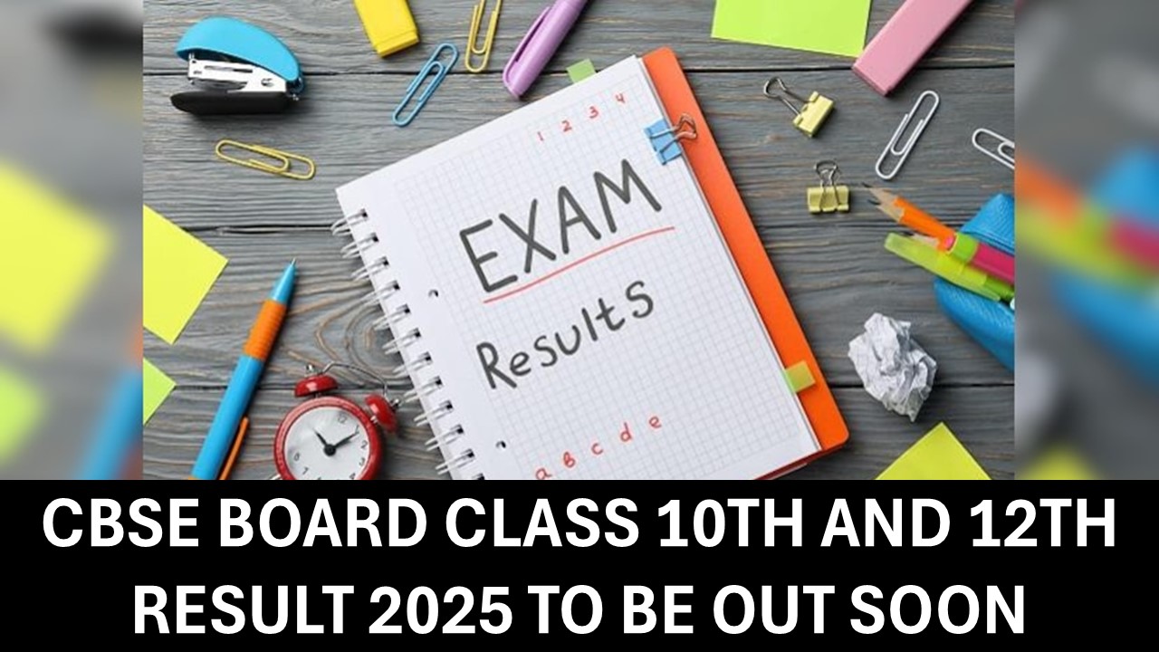CBSE Board Result 2025: Class 10th and 12th Results to Be Released Soon; Check Previous Years' Result Release Dates