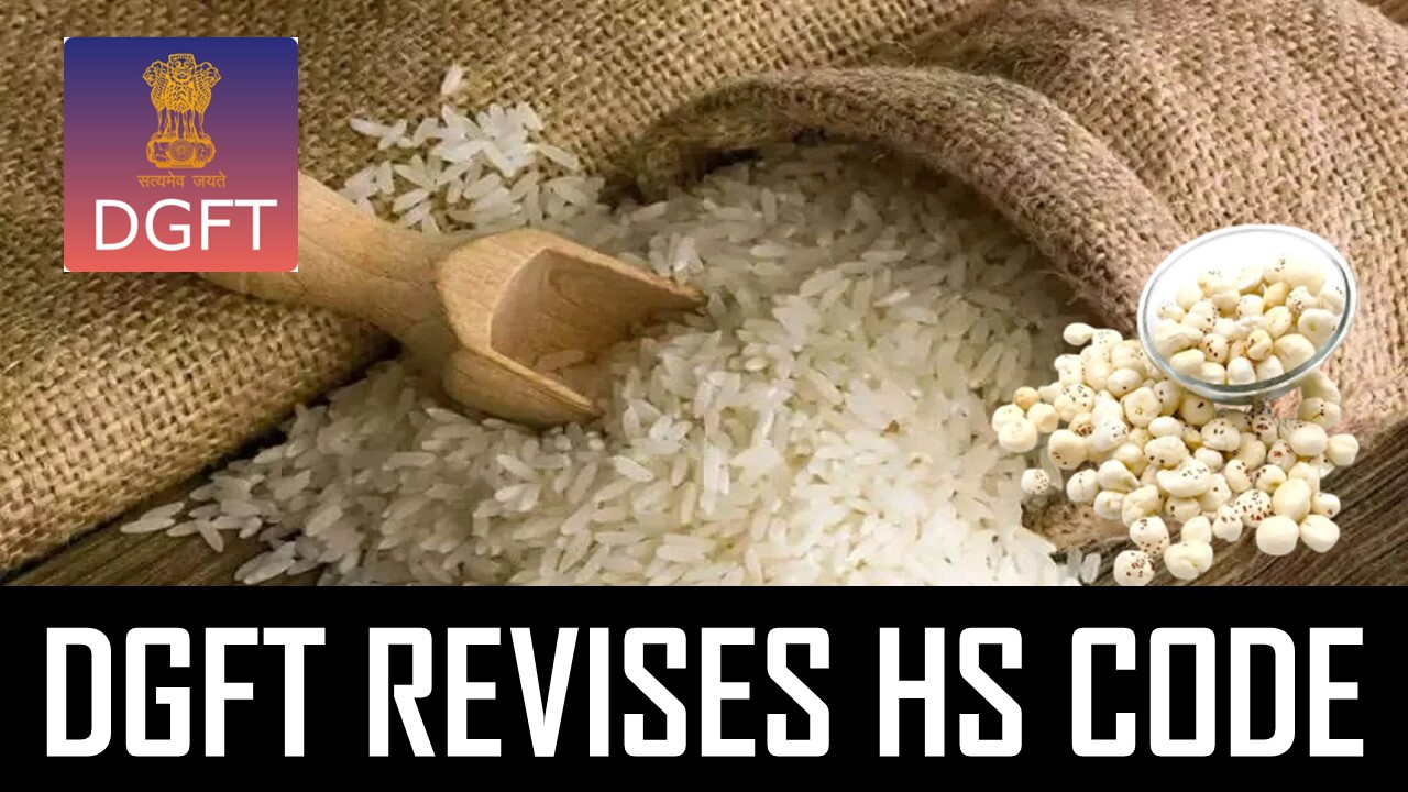 DGFT Revises HS Codes for Rice, Makhana and Chemicals