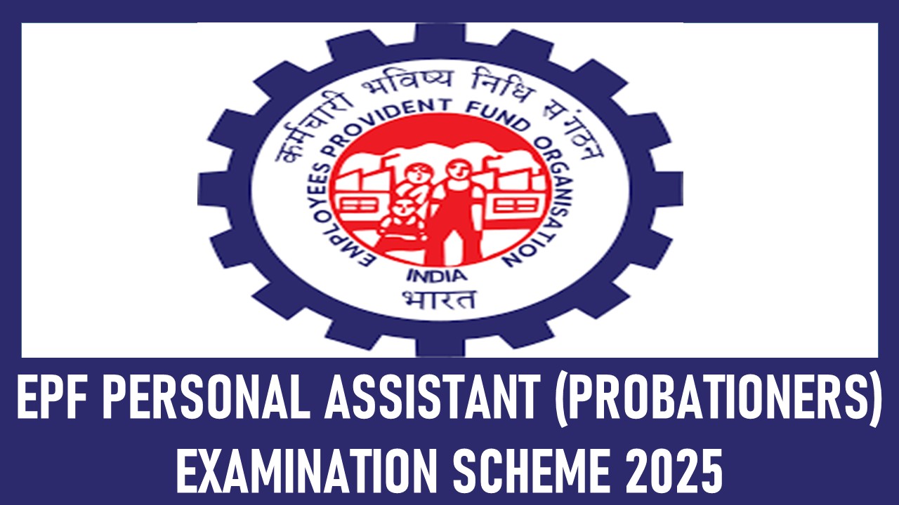 EPFO Personal Assistant Exam 2025: Know Eligibility Criteria, Syllabus