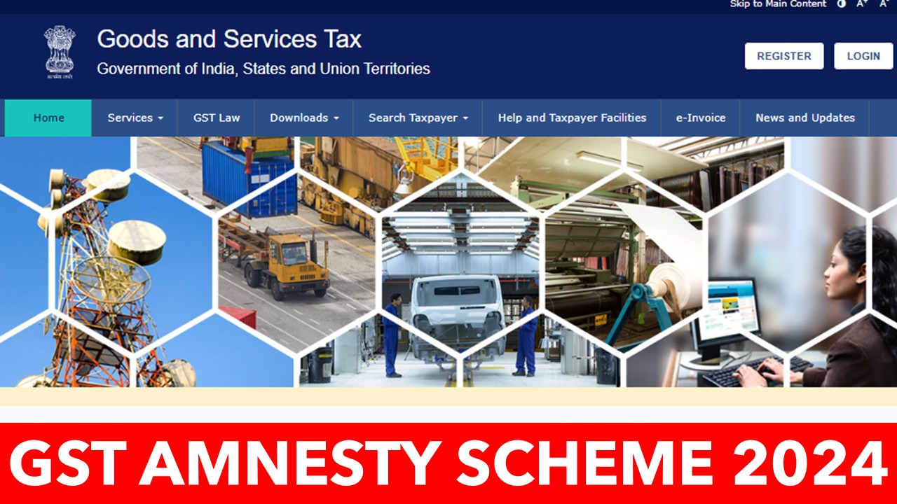 GST Amnesty Scheme: GSTN issues important Advisory: Know More