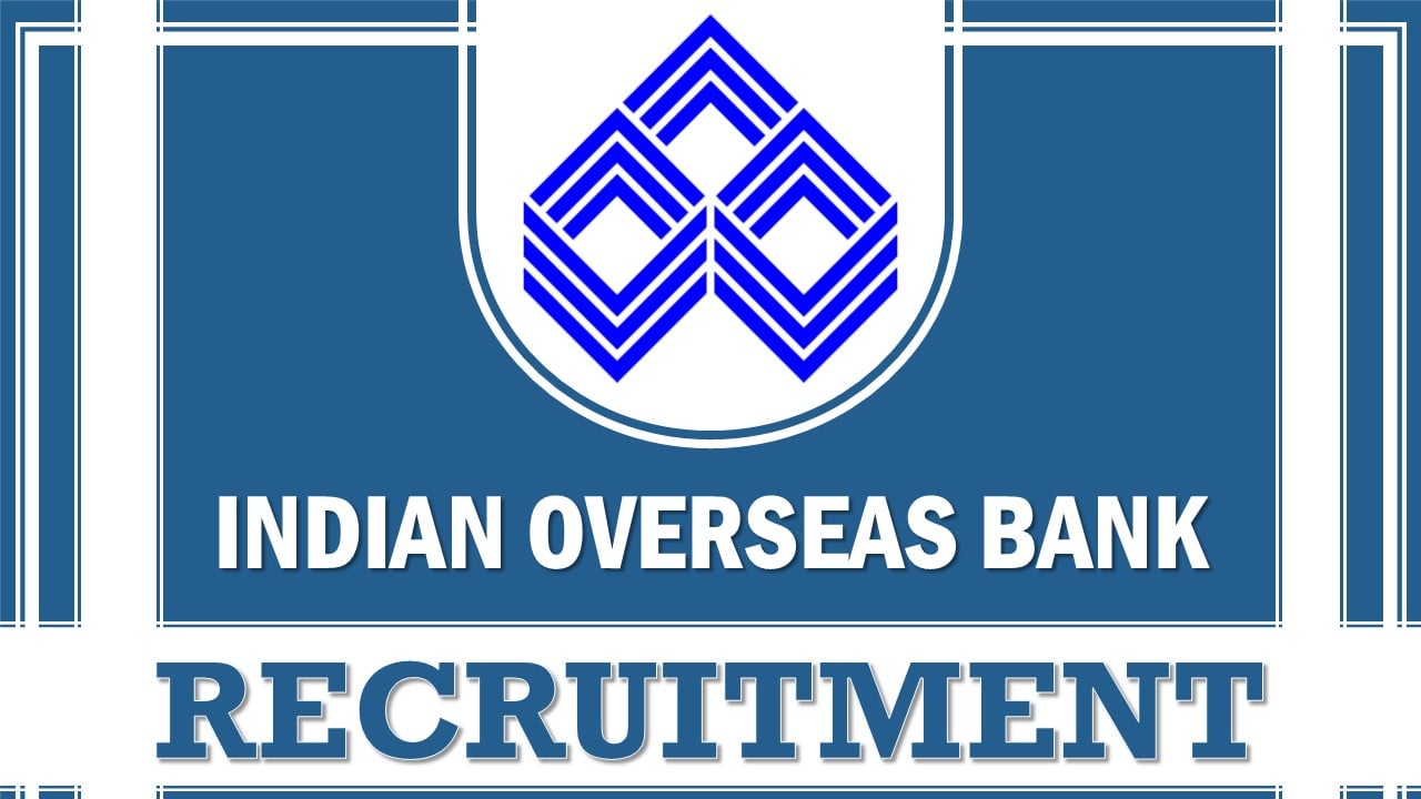 Indian Overseas Bank Recruitment 2025: Notification OUT for 400 Vacancies, Apply Online