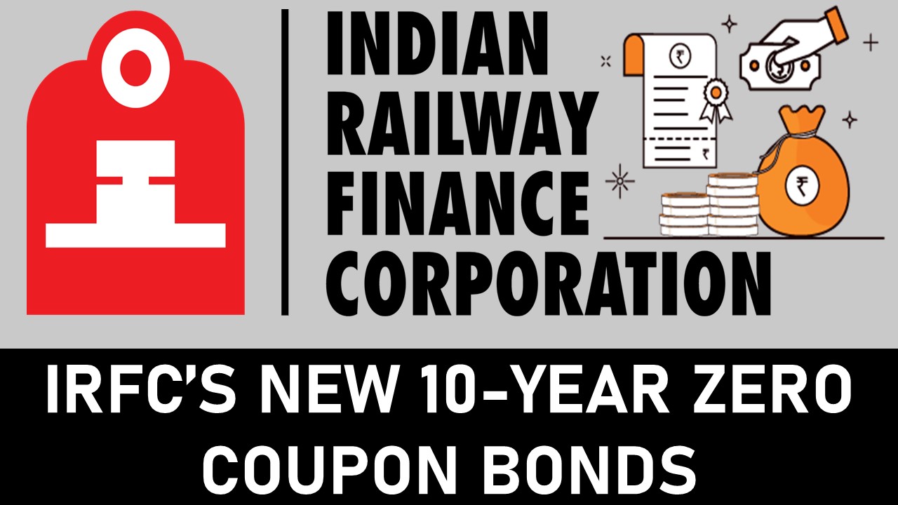 CBDT Notifies Zero Coupon Bond by IRFC for Purpose of Income Tax