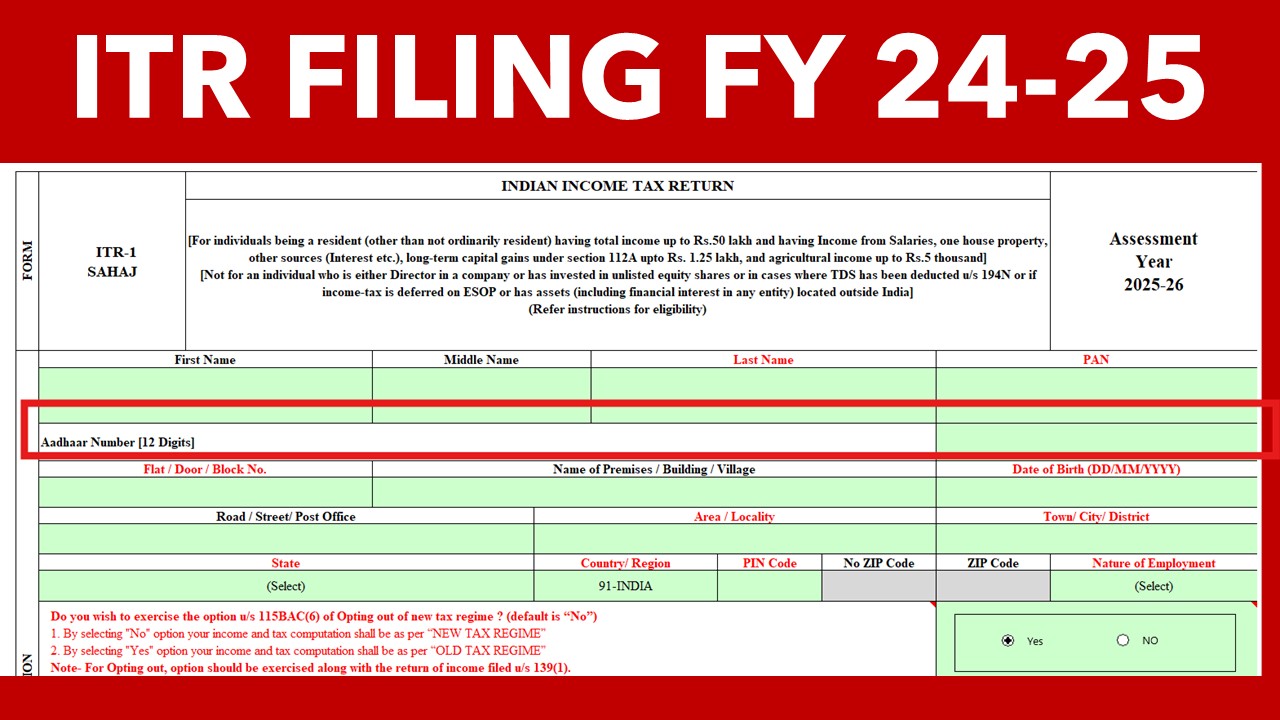 ITR cannot be filed for FY 24-25 if you do not have Aadhaar Number