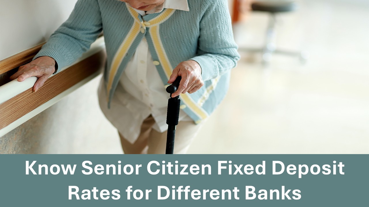 Get Returns up to 8.25% on Senior Citizen Fixed Deposit Account; Know FD rates for different tenure