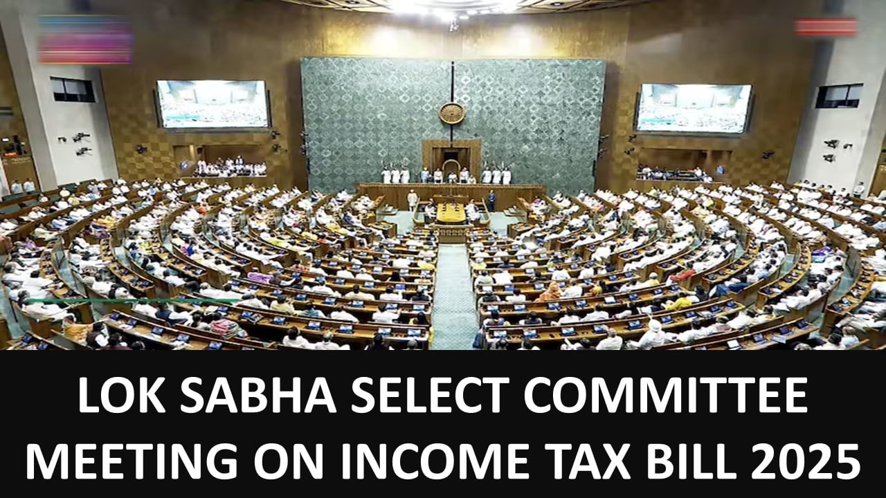 New Income Tax Bill Breaking: Lok Sabha Select Committee to Review at the Parliament House