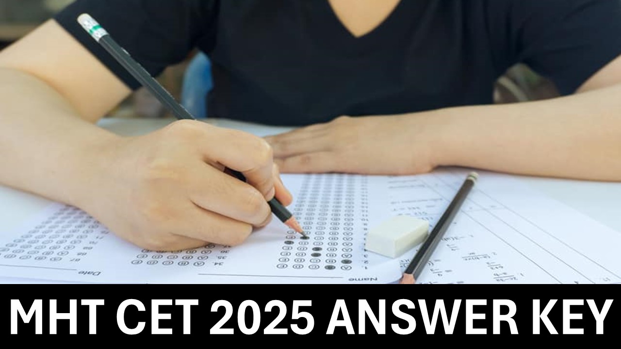 MHT CET 2025: Maharashtra CET PCM Answer Key to be Out Soon at cetcell.maha