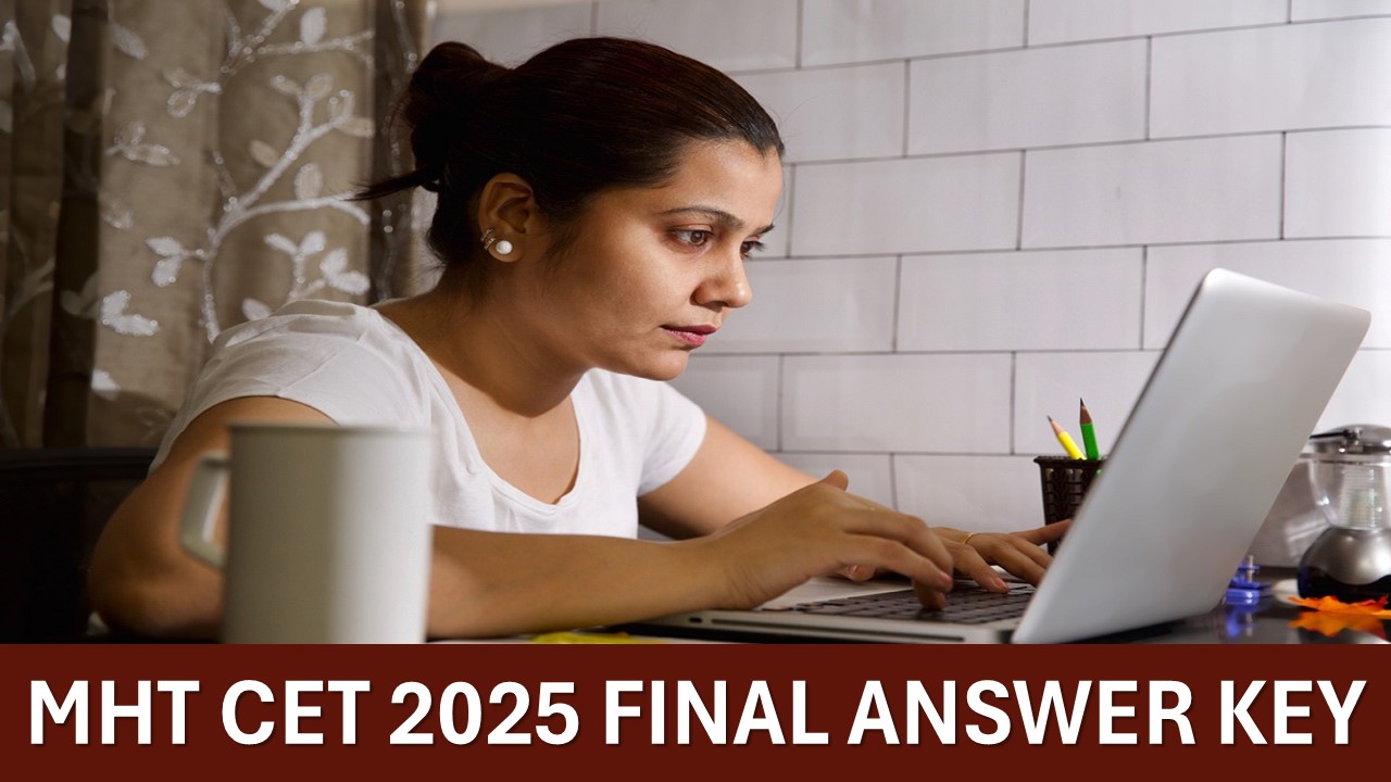 MHT CET 2025: Final Answer Key Anticipated to be OUT Soon at cetcell.mahacet.org, Know How to Download