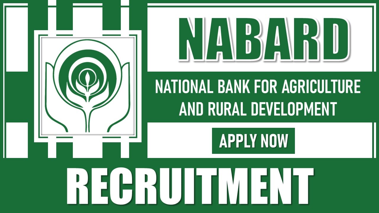 NABARD Recruitment 2025: New Notification OUT for Various Positions, Monthly Salary Upto 3 Lakhs