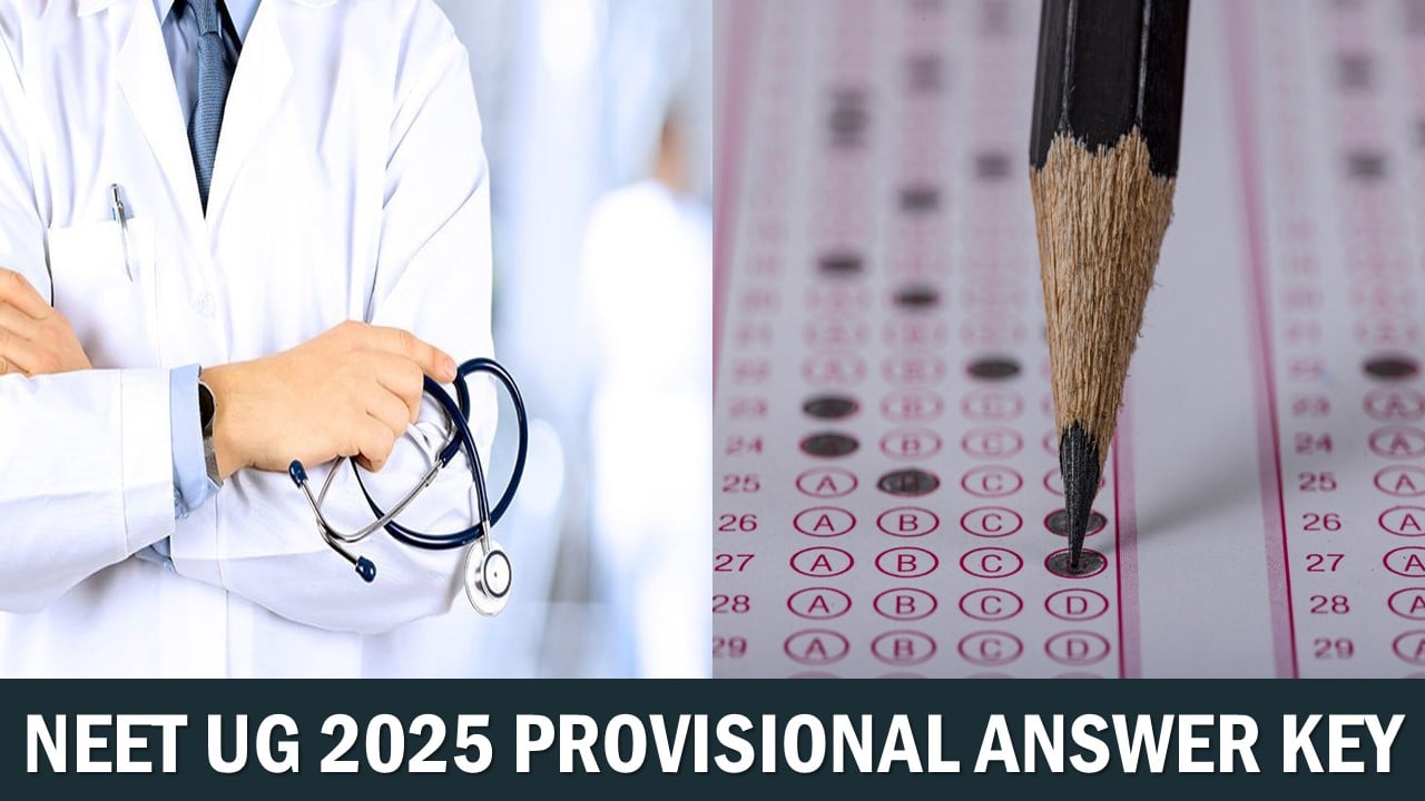 NEET UG 2025 Provisional Answer Key to Be Released Soon at neet.nta.nic.in, Know Procedure to Download