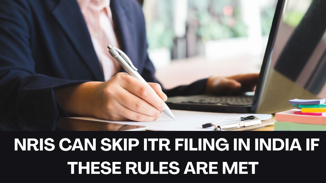 Special Tax Regime for NRIs: Know More to save taxes & avoid filing ITR in India