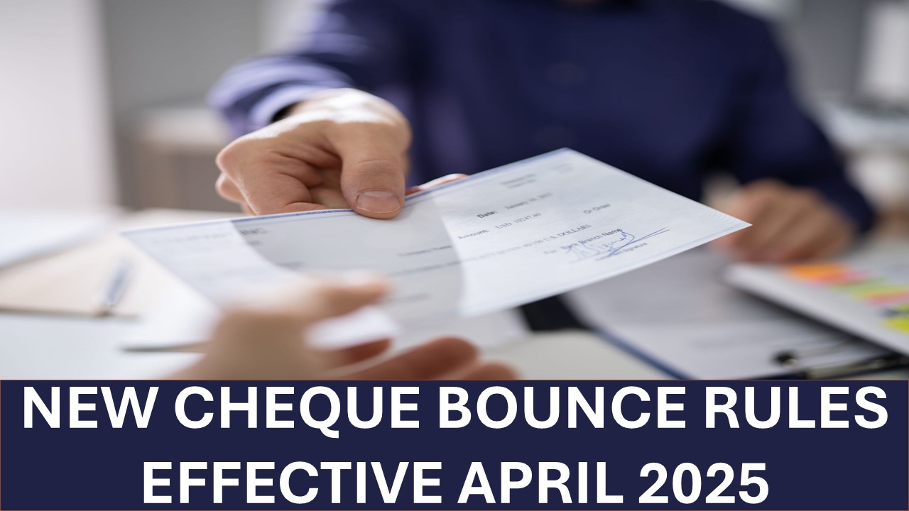 New Cheque Bounce Guidelines: Stricter Rules in Force from 1 April 2025, Check New Rules Here