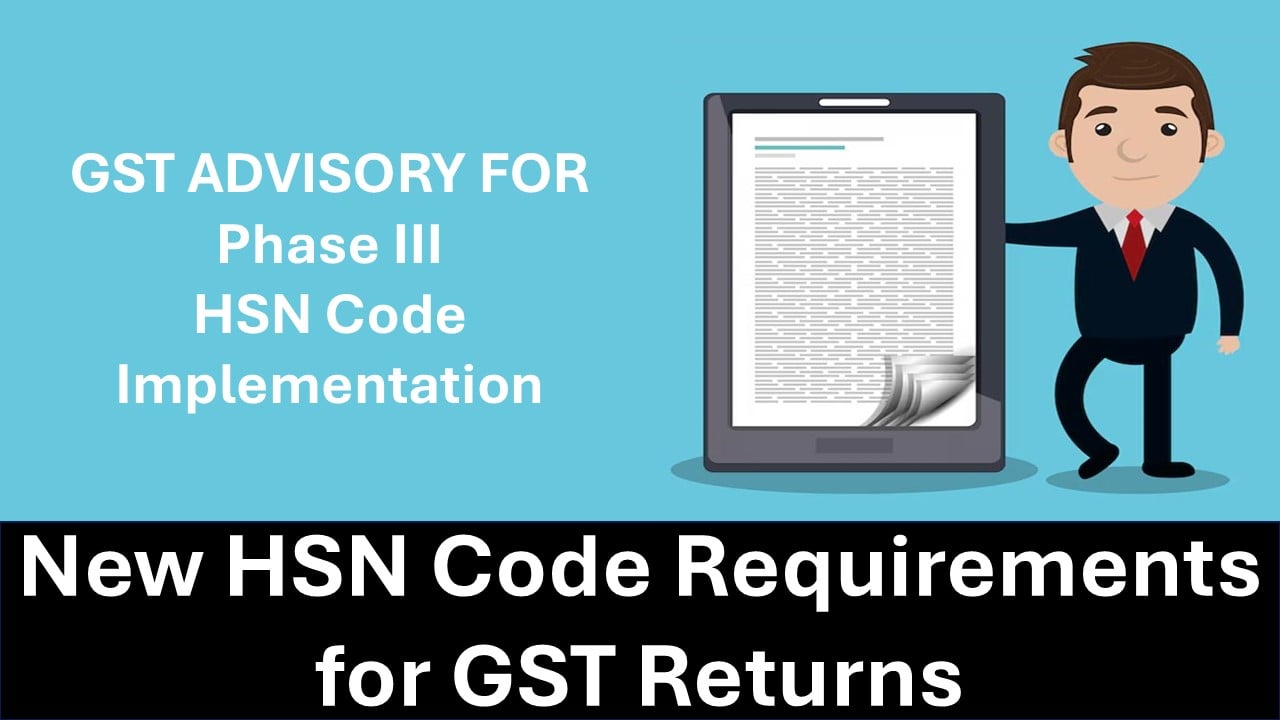 New HSN Code Requirements for GST Returns: Simplified Guide for Businesses
