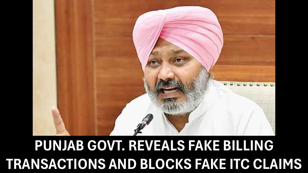 Harpal Cheema: Punjab Govt. Uncovers Rs 1,549 Crore Bogus Transactions, Blocks Fake ITR Claims Worth Rs 108.79