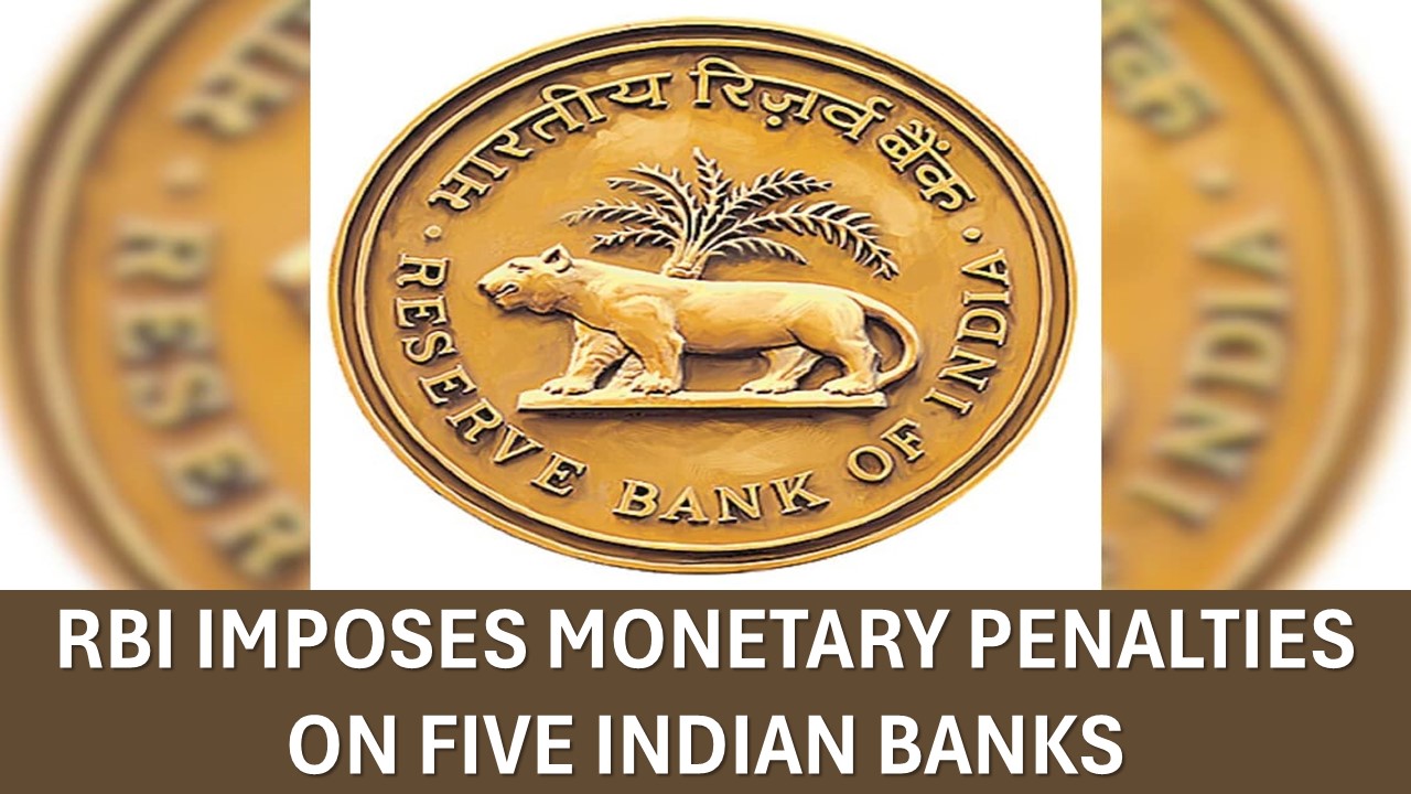 RBI Imposes Penalty of Rs. 2.206 Cr on 5 major banks for Lack of Regulatory Compliance
