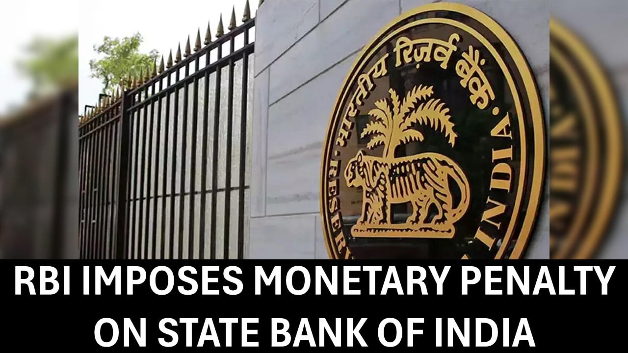 RBI Imposes Monetary Penalty of 1.728 Crore on State Bank of India