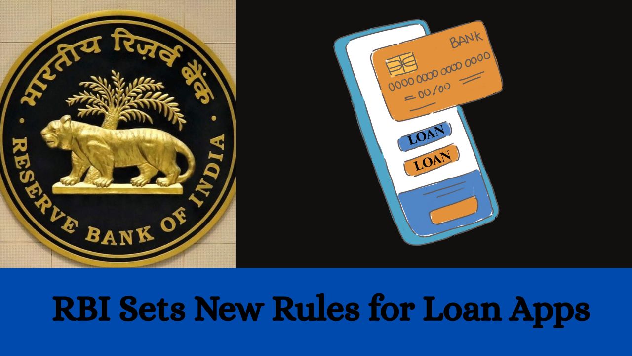 RBI Sets New Rules for Loan Apps: What borrowers should know
