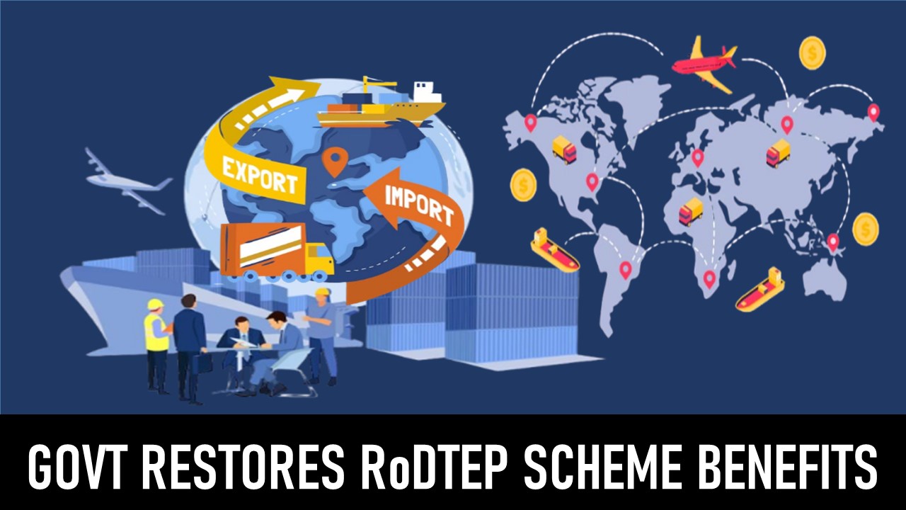 Govt Restores RoDTEP Scheme for AA, SEZ, and EOU Exports