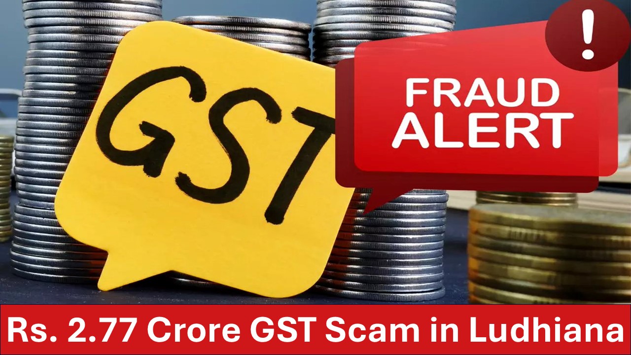 GST Scam in Ludhiana: Rs. 2.77 Crore Fraud Involving iPhones, 4 People Booked
