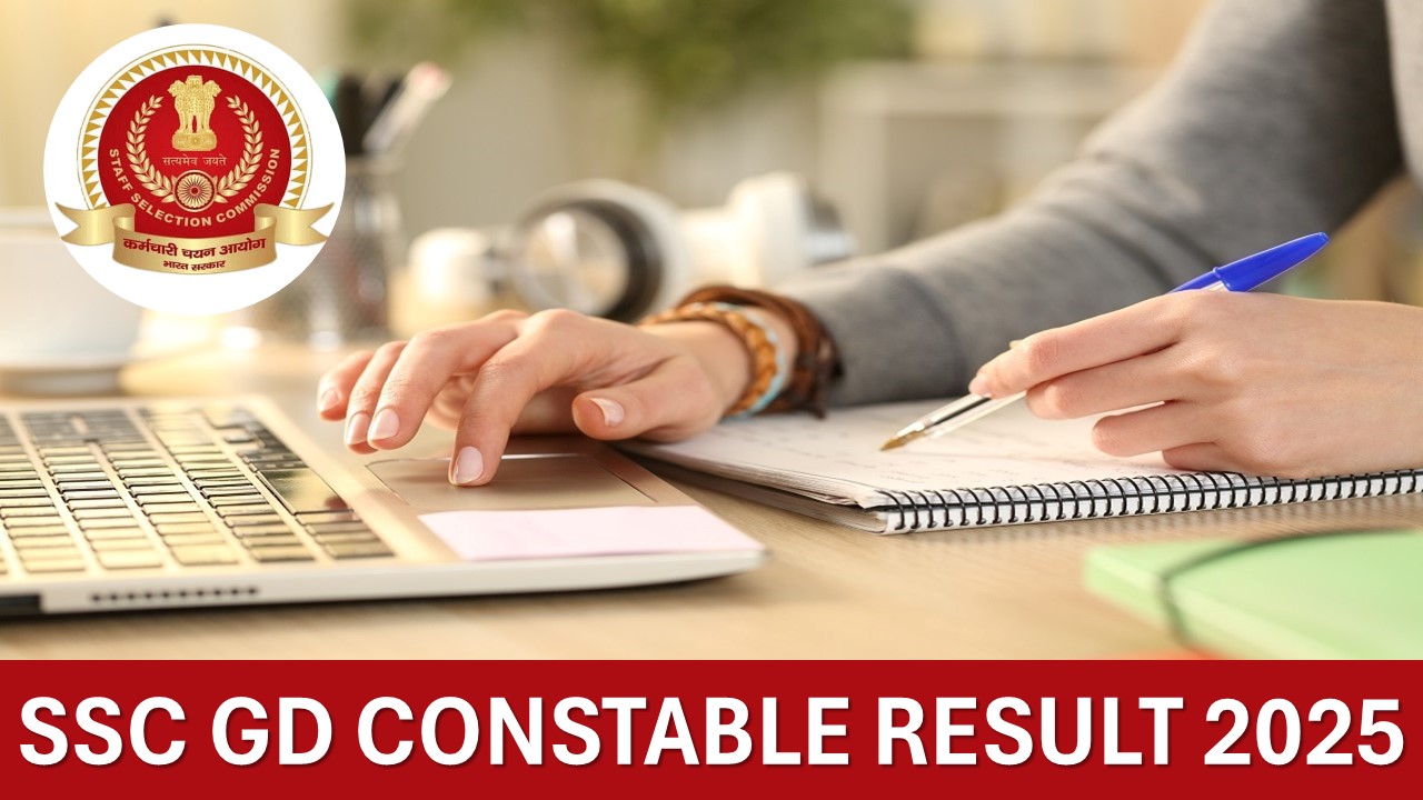 SSC GD Constable Result 2025 to Be Declared Soon at ssc.gov.in; Check Latest Updates Below
