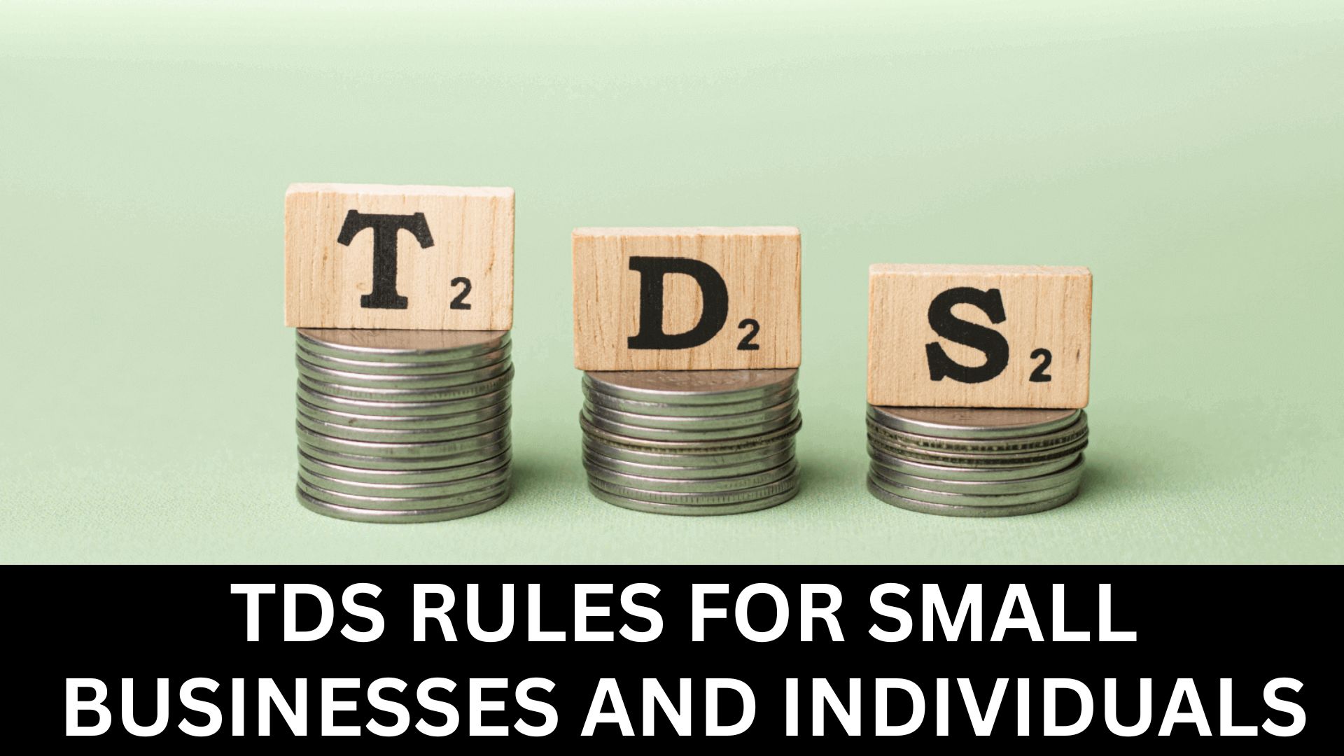 TDS Rules for rent and contractual payments for Small Businesses and Individuals in India