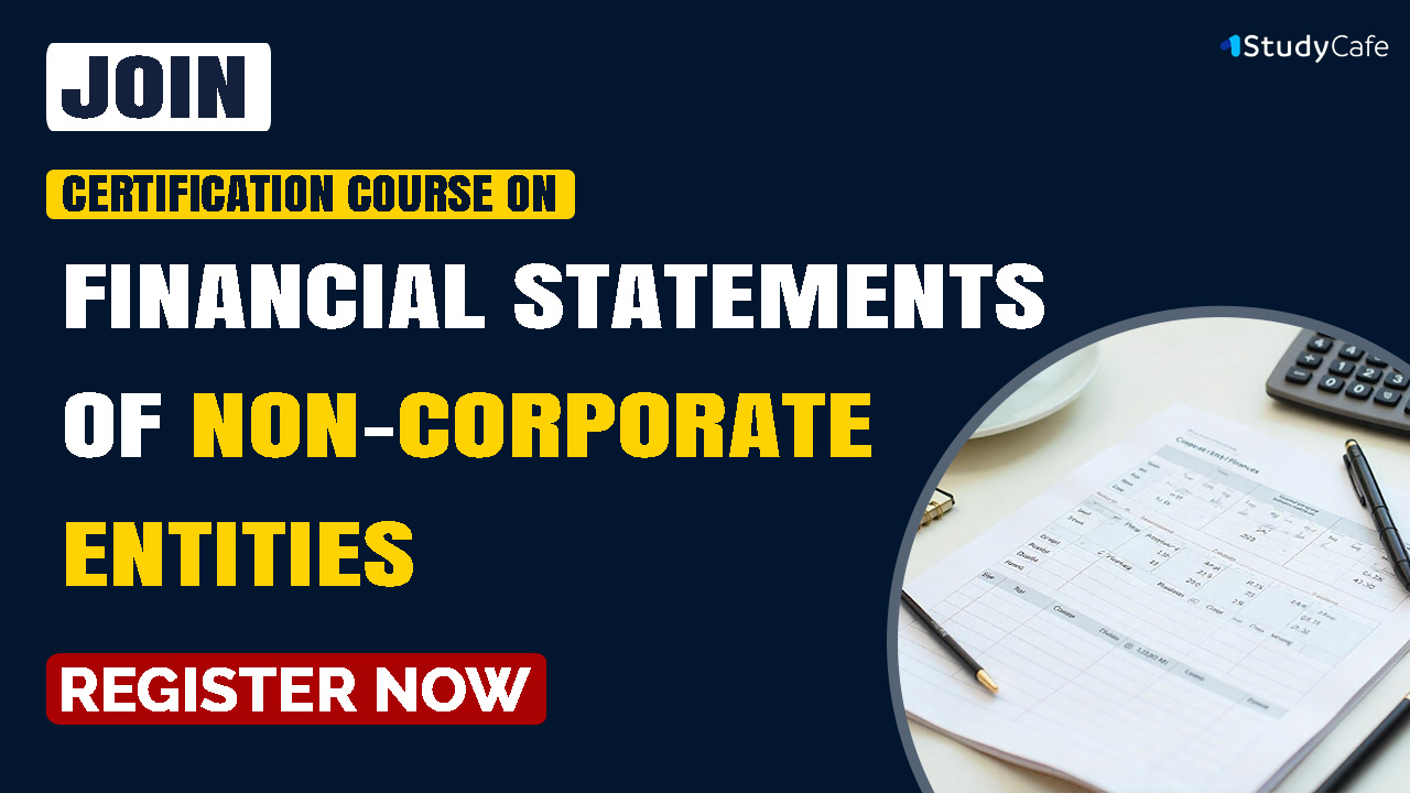 Certification Course on Financial Statements for Non-Corporates Entities