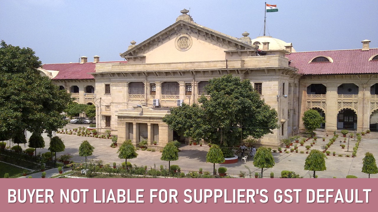Purchaser Cannot be Denied GST ITC For Supplier's Non-Compliance: HC
