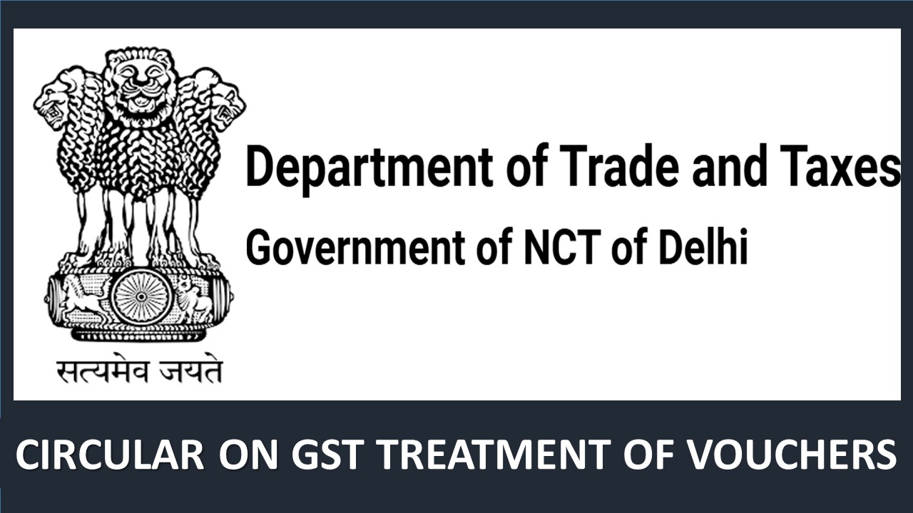 Delhi GST Department Issues Clarification on Issues Related to GST Treatment of Vouchers