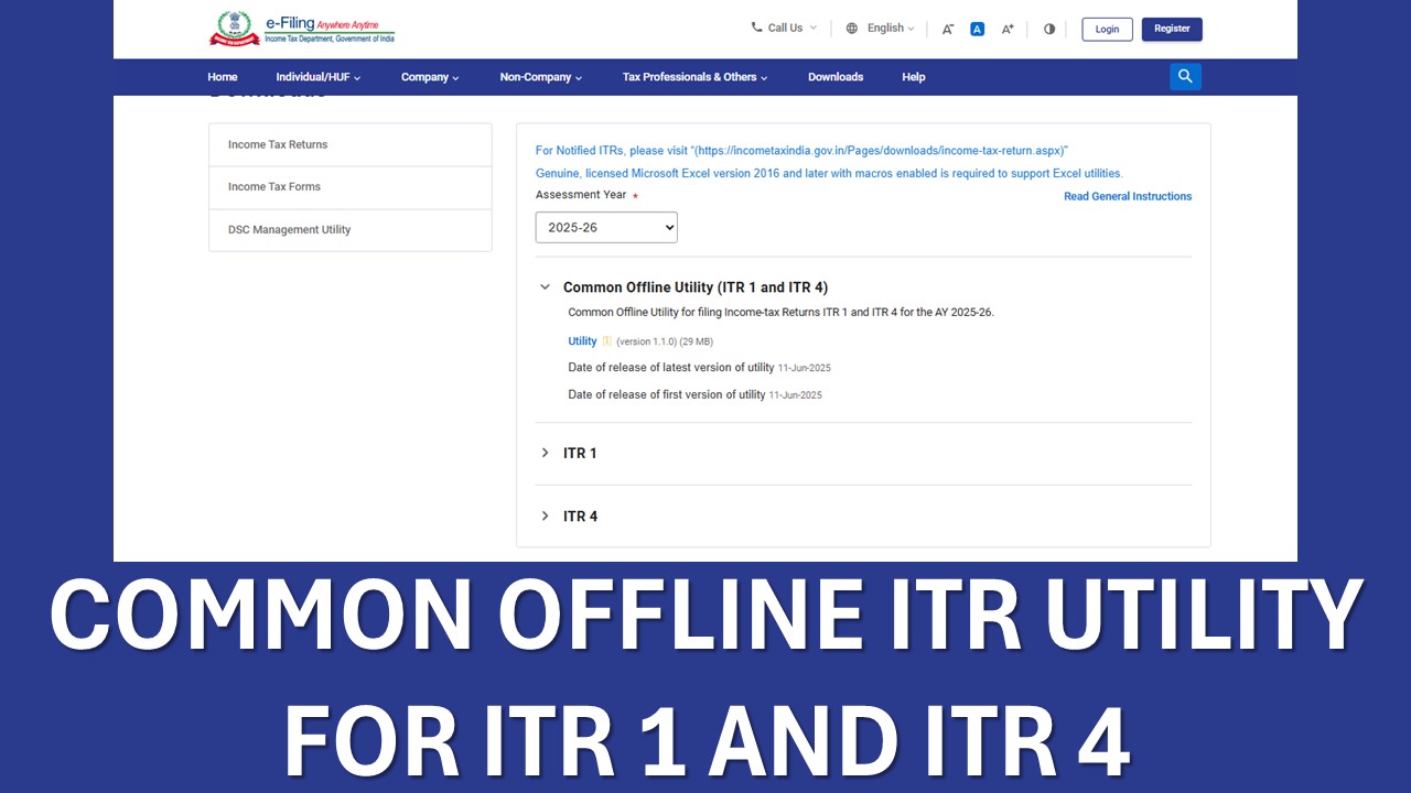Common Offline ITR Utility Released for Filing ITR 1 and ITR 4 for AY 2025-26