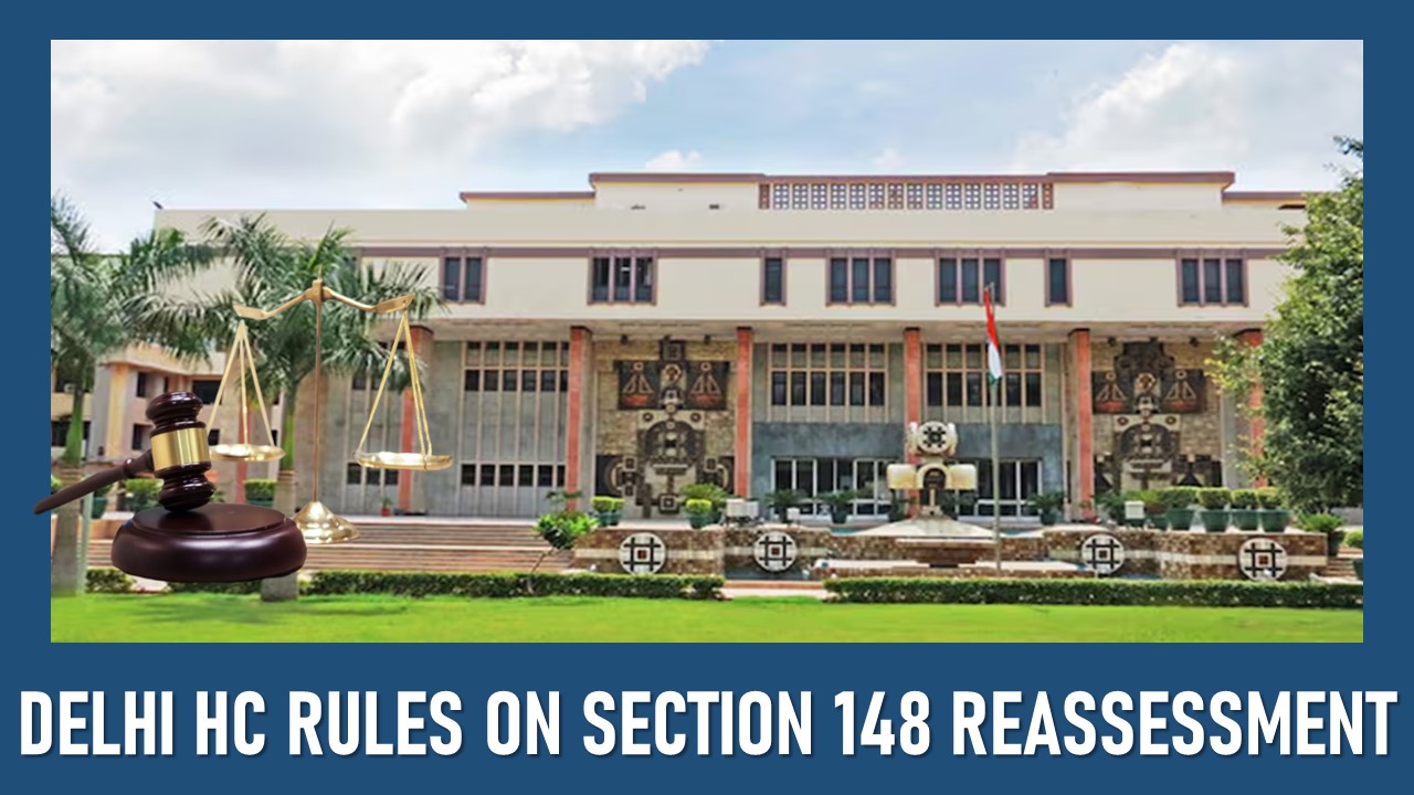 HC Rules on Section 148 Reassessment; Held Dispatch Date Decides Validity