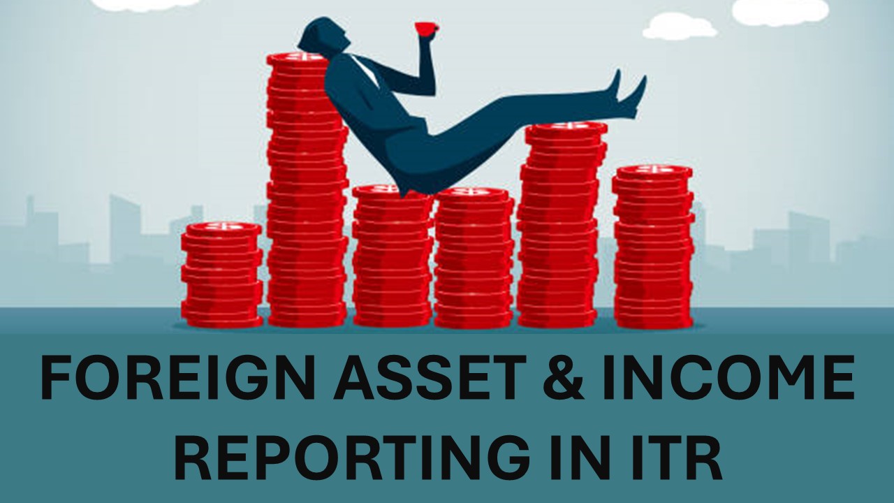 ITR: 30,161 Taxpayers reported foreign assets and income of Rs. 29,208 crores and Rs. 1,089.88 crores in AY 2024-25