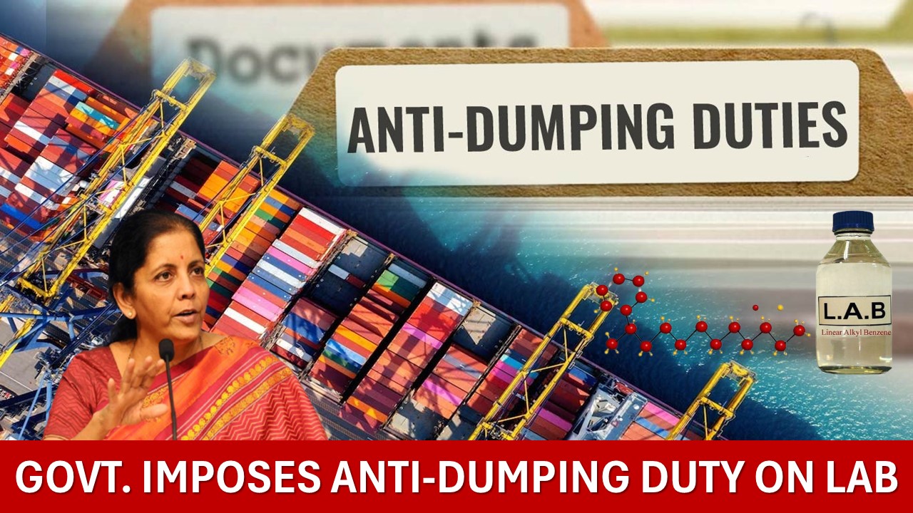 Government Confirms Anti-Dumping Duty on Linear Alkyl Benzene or LAB
