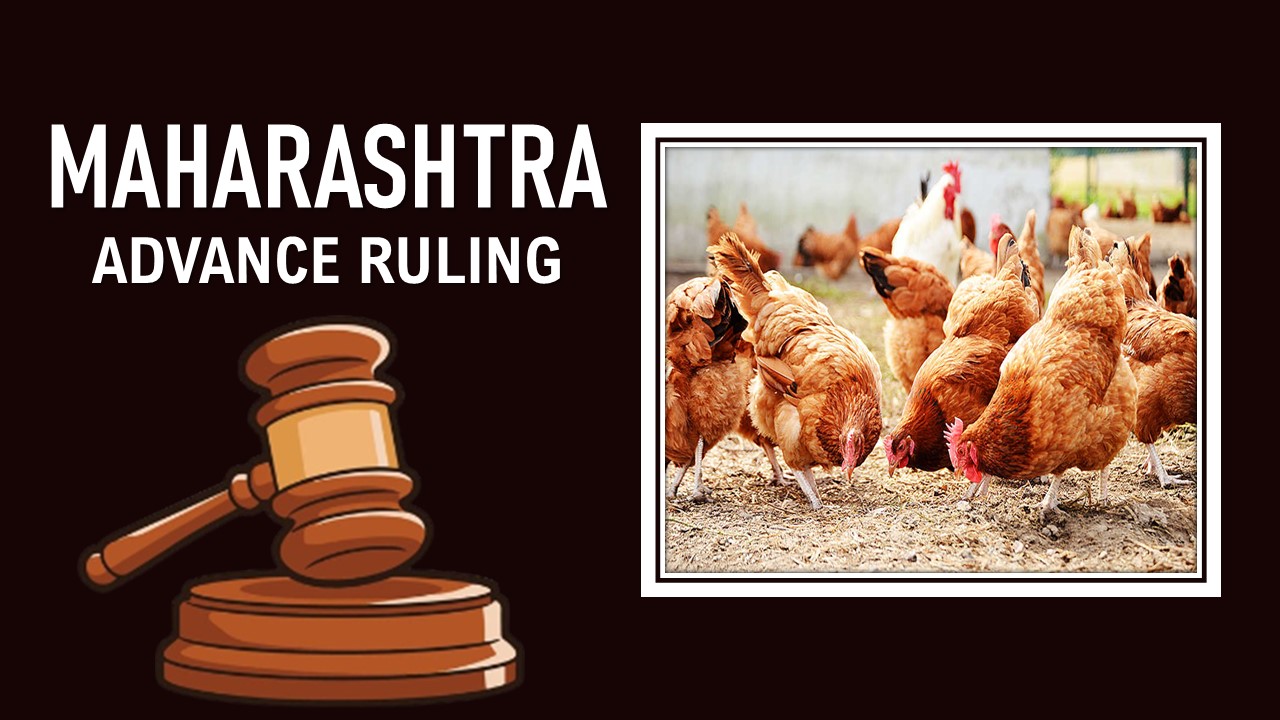 GST Applicability on Commission, Veterinary, and Laboratory Services Provided to Poultry Industry: AAR
