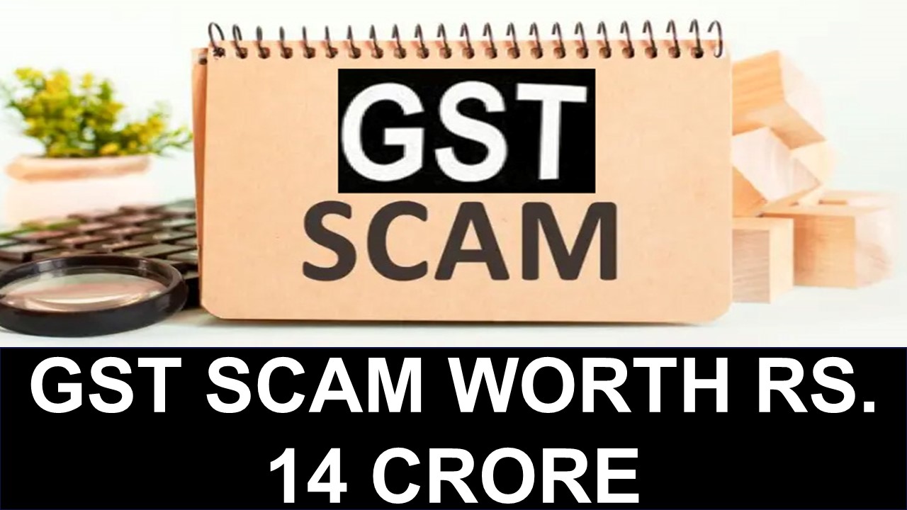 GST Scam Worth Rs. 14 Crore Uncovered by Delhi Tax Officials