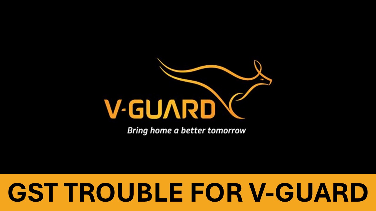 V-Guard Hit with Rs. 20.7 Cr GST Shocker