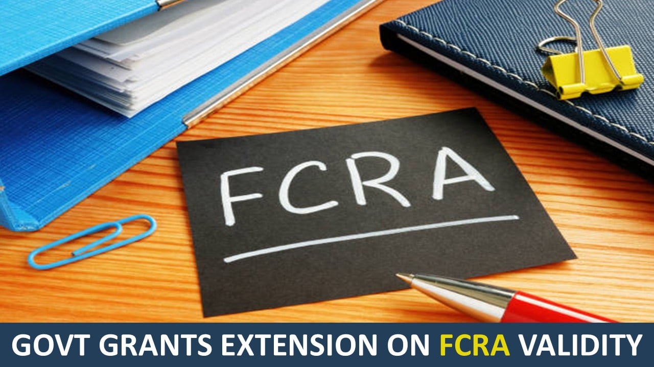 FCRA Update: Government Grants Validity Extension to Eligible Entities