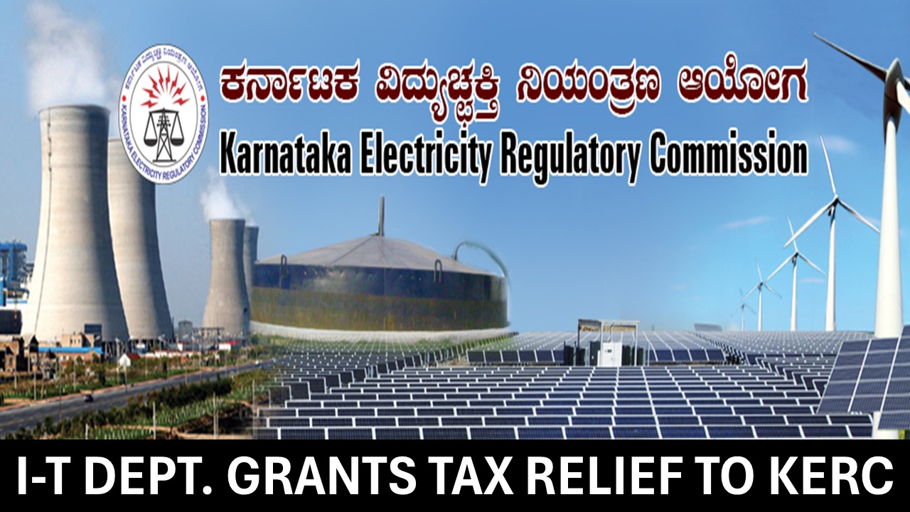 Income Tax Dept. Notifies Karnataka Electricity Regulatory Commission for Exemption u/s 10