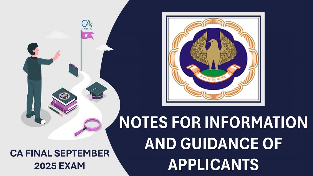 Appearing in CA Final Sept 2025? Don’t Miss These ICAI Rules